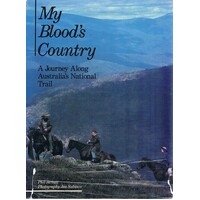 My Blood's Country. A Journey Along Australia's National Trail