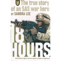 18 Hours. The True Story Of An SAS War Hero