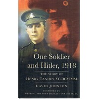 One Soldier And Hitler, 1918. The Story Of Henry Tandey