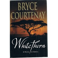 White Thorn. A Novel Of Africa.