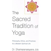 The Sacred Tradition Of Yoga