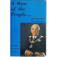 A Man Of The People. From Boilermaker To Governor-General