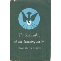 The Spirituality Of The Teaching Sister