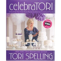 Celebratori. Unleashing Your Inner Party Planner To Entertain Friends And Family