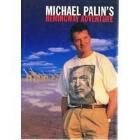 Michael Palin's Hemingway Adventure