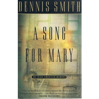 A Song For Mary. An Irish-American Memory.