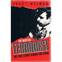 The Master Terrorist. The True Story Behind Abu Nidal