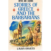Stories Of Greece And The Barbarians. Myths And Legends