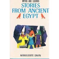Stories From Ancient Egypt. Myths And Legends