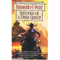 Shadow Of A Dark Queen. Volume One Serpentwar Saga