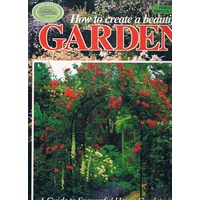 How To Create A Beautiful Garden