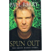 Spun Out. The Shane Warne Story