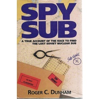 Spy Sub. A True Account of the Race to Find the Lost Soviet Nuclear Sub