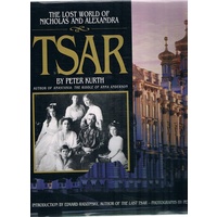 Tsar. The Lost World Of Nicholas And Alexander