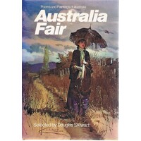 Australia Fair. Poems And Paintings Of Australia