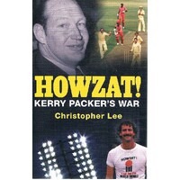 Howzat! Kerry Packer's War