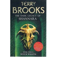 The Dark Legacy Of Shannnara. Book Three . Witch Wrath