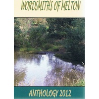 Wordsmiths Of Melton. Anthology 2012