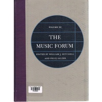 The Music Forum. Volume III