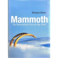 Mammoth. The Resurrection Of An Ice Age Giant