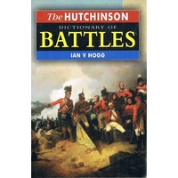 The Hutchinson Dictionary Of Battles