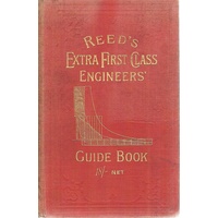 Reed's Guide To The Board Of Trade Examinations For Extra First-Class Engineers.