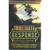 Immediate Response. From The Heart Of The Afghan Battlefield