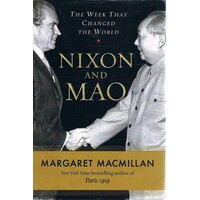 Nixon And Mao. The Week That Changed The World