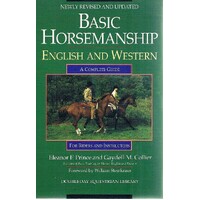 Basic Horsemanship. English And Western. A Complete Guide