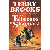 The Talismans Of Shannara. Book Four Of The Heritage Of Shannara
