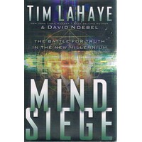Mind Seige. The Battle For Truth In The New Millennium.