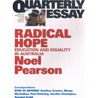 Radical Hope. Education And Equality In Australia. Quarterly Essay 35