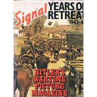 Signal. Years Of Retreat 1943-44. Hitler's Wartime Picture Magazine