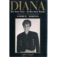 Diana. Her True Story-In Her Own Words.
