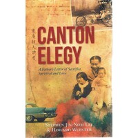 Canton Elegy. A Father's Letter of Sacrifice, Survival and Love