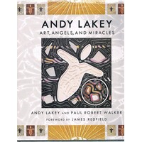 Andy Lakey. Art, Angels,and Miracles