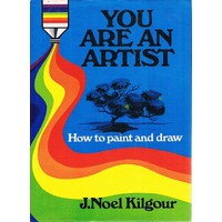 You Are An Artist. How To Paint And Draw