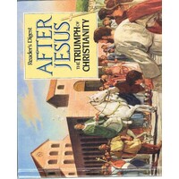 After Jesus. The Triumph Of Christianity
