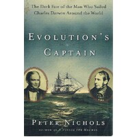 Evolution's Captain. The Dark Fate Of The Man Who Sailed Charles Darwin Around The World