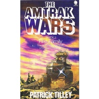 The Amtrak Wars, Book Two, First Family