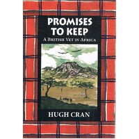 Promises To Keep. A British Vet In Africa