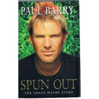 Spun Out. The Shane Warne Story
