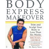 Body Express Makeover. Trim And Sculpt Your Body In Less Than Six Weeks