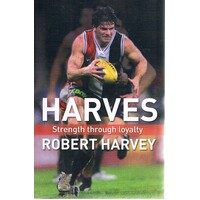 Harves. Strength Through Loyalty
