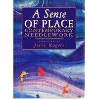 A Sense Of Place. Contemporary Needlework
