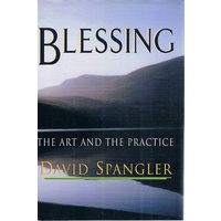 Blessing. The Art And The Practice