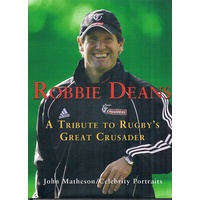 Robbie Dean's A Tribute To Rugby's Great Crusader