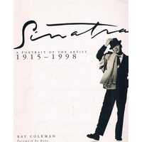 Sinatra. A Portrait Of The Artist 1915 -1998