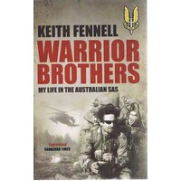 Warrior Brothers. My Life In The Australian SAS