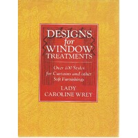 Designs For Window Treatments. Over 100 Styles For Curtains And Other Soft Furnishings